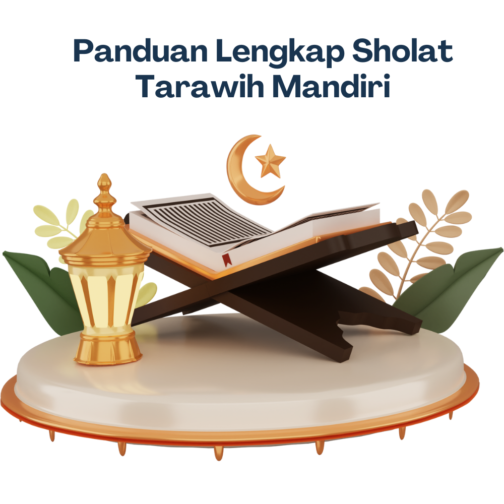 Menemukan Kedamaian Ramadhan: Panduan Lengkap Sholat Tarawih Mandiri
